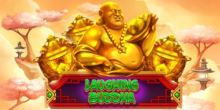 Trik Jitu Raih Cuan Konsisten Di Laughing Buddha Dengan Modal Minim
