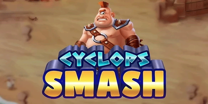 Cara Efektif Meraih Jackpot di Slot Cyclops Smash